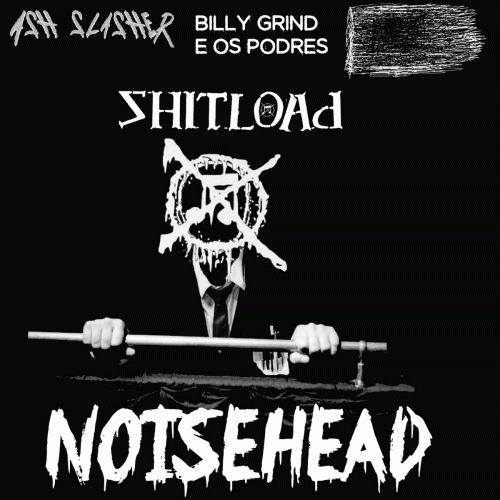 Ash Slasher : Noisehead